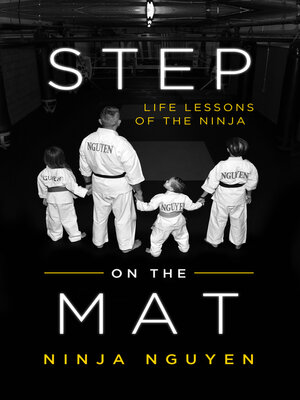 cover image of Step On the Mat: Life Lessons of the Ninja